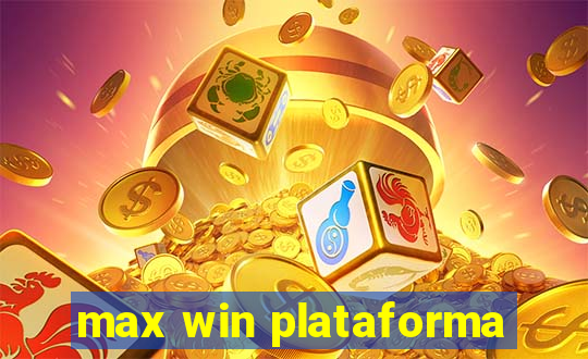 max win plataforma